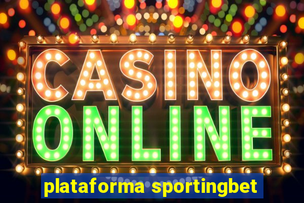 plataforma sportingbet