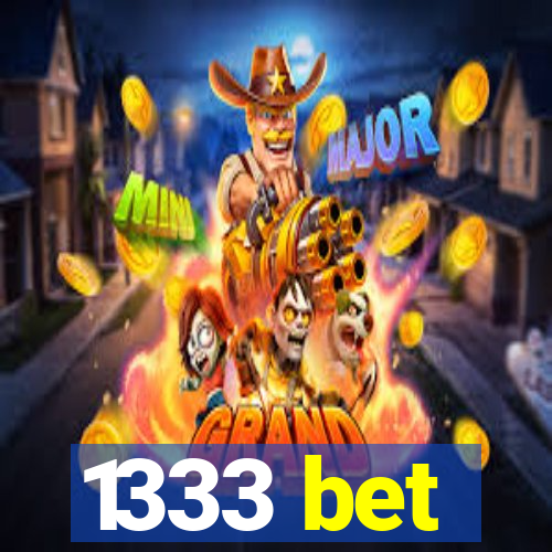 1333 bet