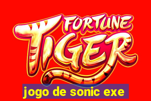 jogo de sonic exe