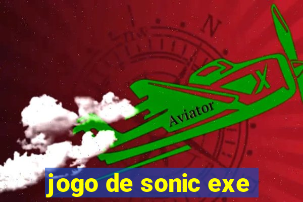 jogo de sonic exe