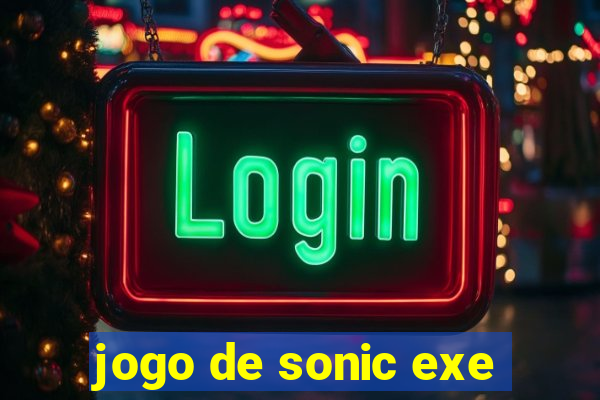 jogo de sonic exe