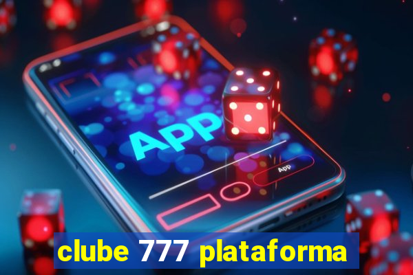 clube 777 plataforma