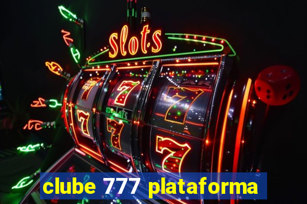 clube 777 plataforma