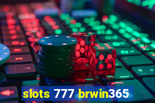 slots 777 brwin365