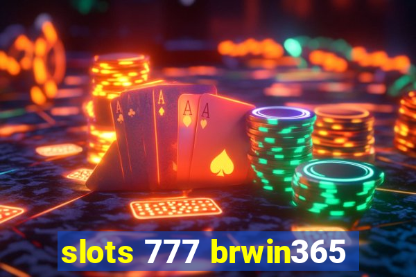 slots 777 brwin365