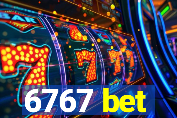 6767 bet