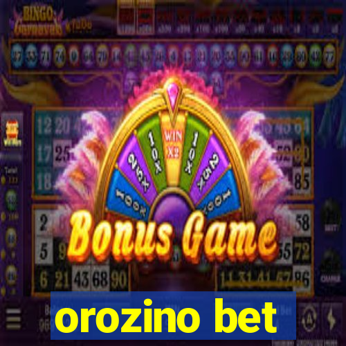 orozino bet