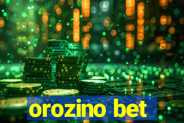 orozino bet