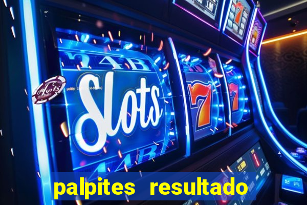 palpites resultado correto jogos de hoje