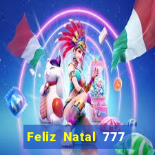 Feliz Natal 777 plataforma login