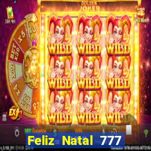 Feliz Natal 777 plataforma login