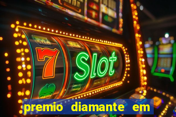 premio diamante em dinheiro blaze