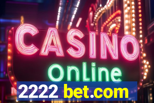 2222 bet.com