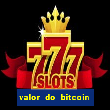 valor do bitcoin em 2020