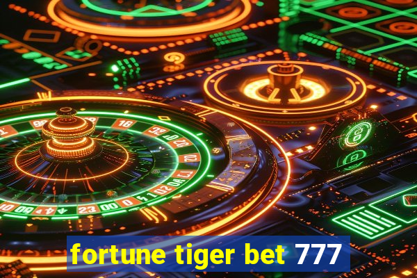 fortune tiger bet 777