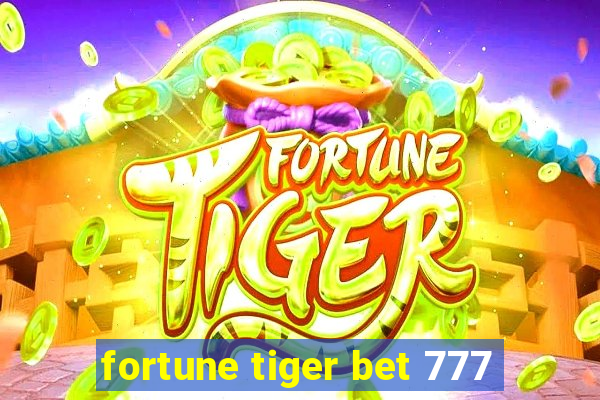 fortune tiger bet 777