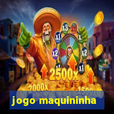 jogo maquininha