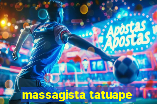 massagista tatuape