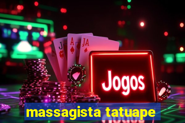 massagista tatuape