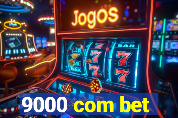 9000 com bet