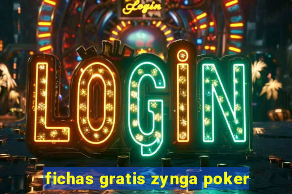 fichas gratis zynga poker