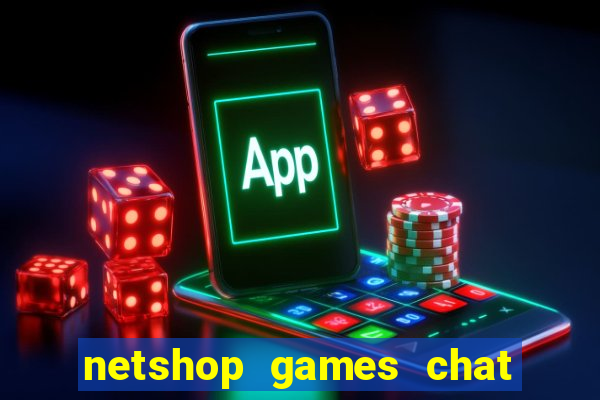 netshop games chat ao vivo