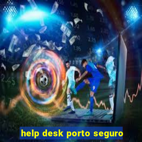 help desk porto seguro