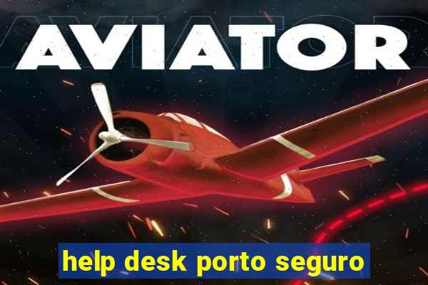 help desk porto seguro