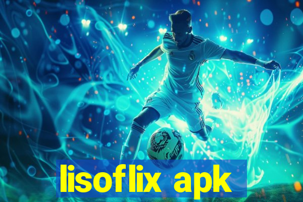 lisoflix apk