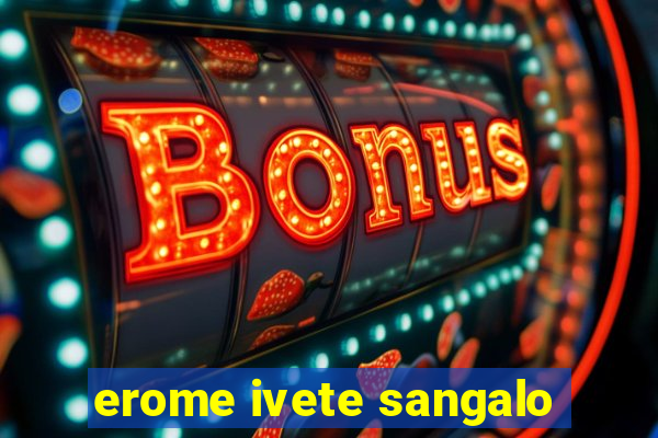 erome ivete sangalo