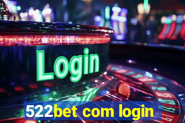 522bet com login