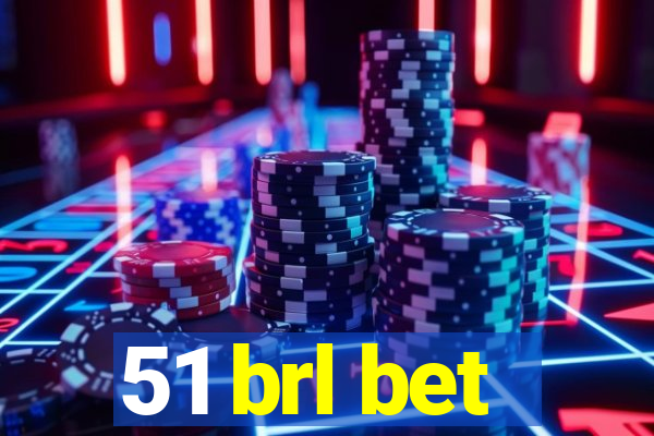 51 brl bet