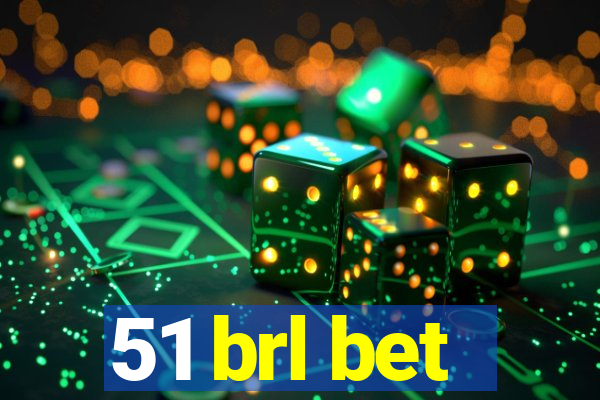 51 brl bet