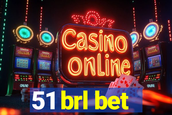 51 brl bet