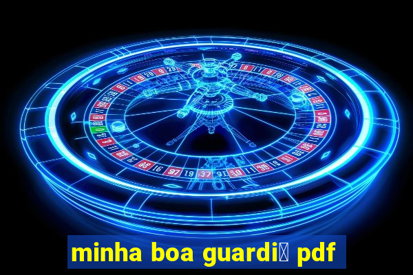 minha boa guardi鑼 pdf