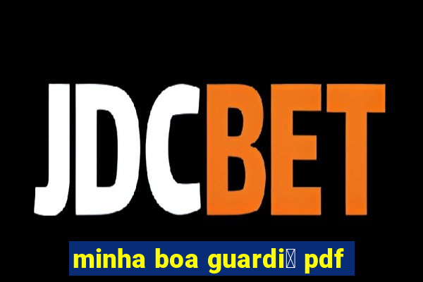 minha boa guardi鑼 pdf