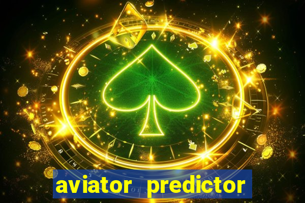 aviator predictor v4.0 activation code