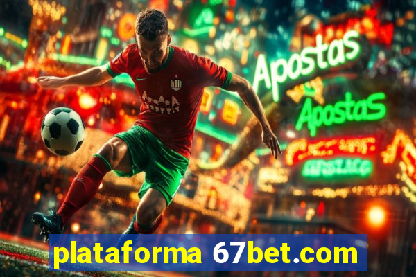 plataforma 67bet.com