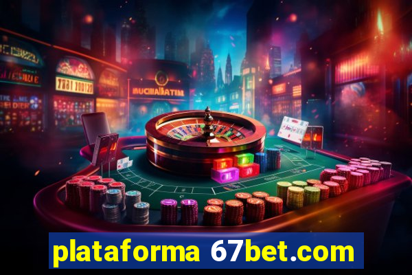 plataforma 67bet.com