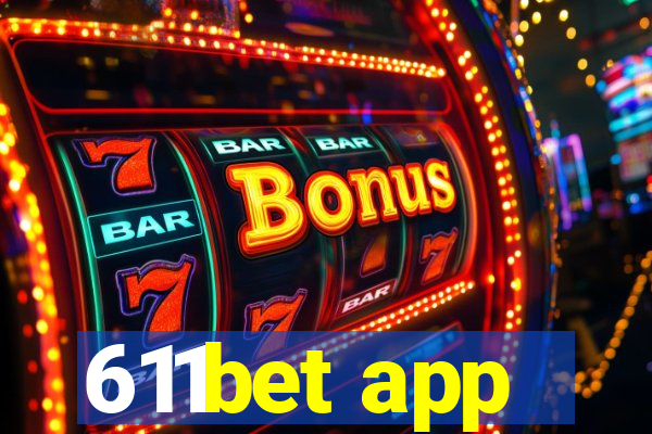 611bet app