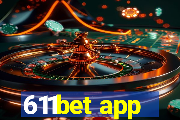 611bet app