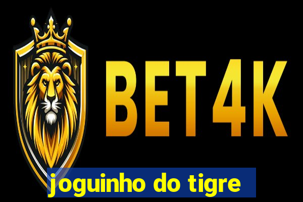 joguinho do tigre