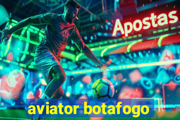 aviator botafogo