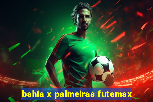 bahia x palmeiras futemax