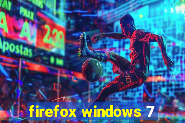 firefox windows 7