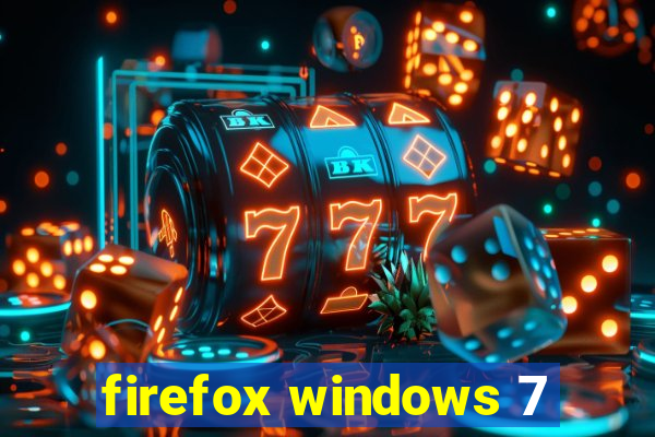 firefox windows 7