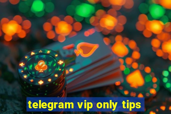 telegram vip only tips