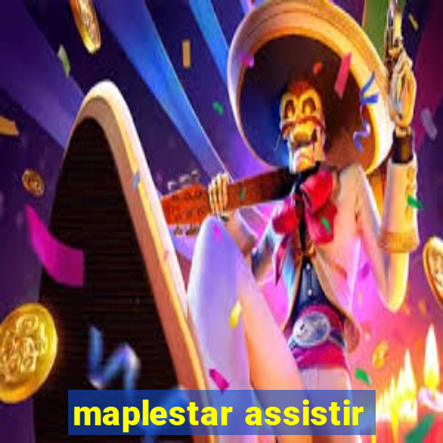 maplestar assistir