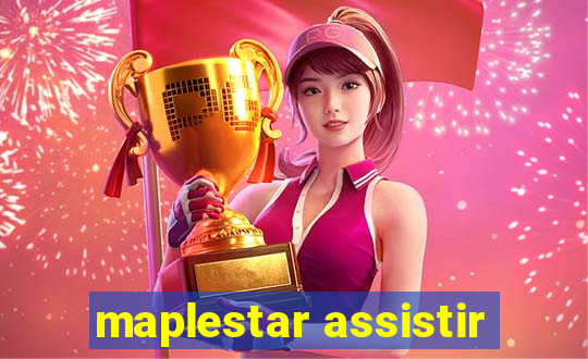 maplestar assistir