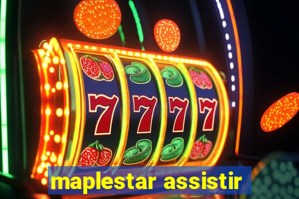 maplestar assistir